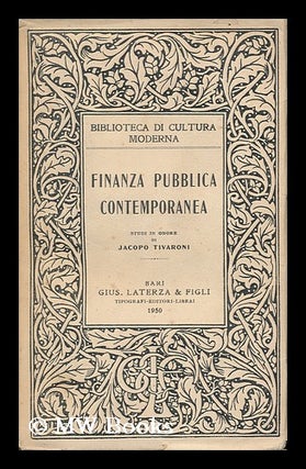 Item #147671 Finanza Pubblica Contemporanea. Studi Di C. Arena [Et Al. ] in Onore Di Jacopo...