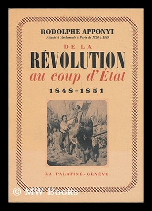 Item #147794 De La Revolution Au Coup D'Etat, 1848-1851 / Introduction Et Notes De Charles...
