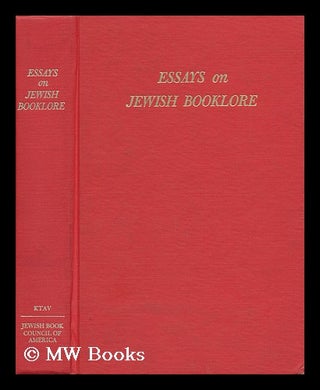 Item #148005 Essays on Jewish Booklore. Articles Selected by Philip Goodman. Pref. by Judah...