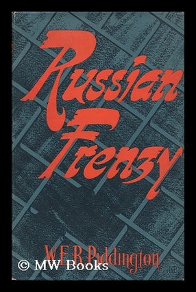 Item #148169 Russian Frenzy / by William Ernest Reginald Piddington. William Ernest Reginald...