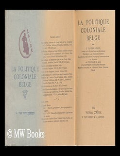 Item #148489 La Politique Coloniale Belge. Georges Van Der Kerken.