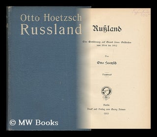 Russland : Eine Einführung Auf Grund Seiner Geschichte Von 1904 Bis 1912 / Von Otto Hoetzsch. Otto Hoetzsch.