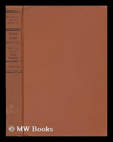 Item #148597 Soviet Legal Institutions: Doctrines and Social Functions. Kazimierz Grzybowski.