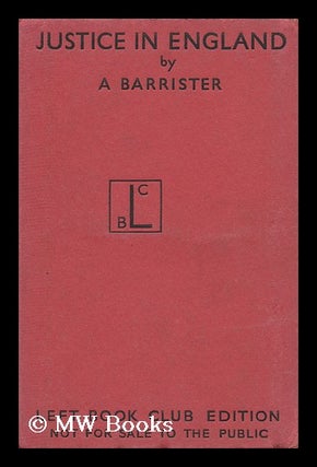 Item #148701 Justice in England / by a Barrister. A Barrister