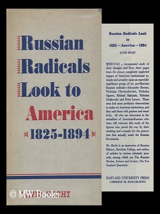 Russian Radicals Look At America 1825-1894. David Hecht.