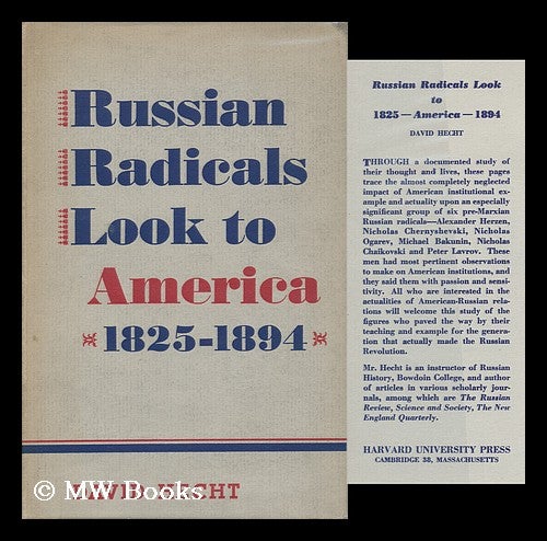 Item #148747 Russian Radicals Look At America 1825-1894. David Hecht.