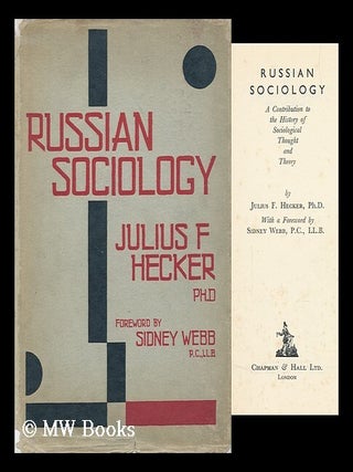 Russian Sociology; a Contribution to the History of Sociological Thought and Theory, by Julius F. Julius F. Hecker, Julius Friedrich.