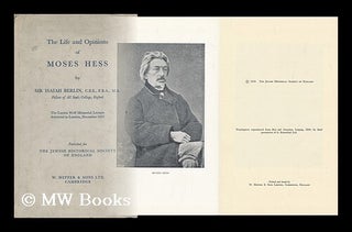 Item #148863 The Life and Opinions of Moses Hess. Isaiah Berlin
