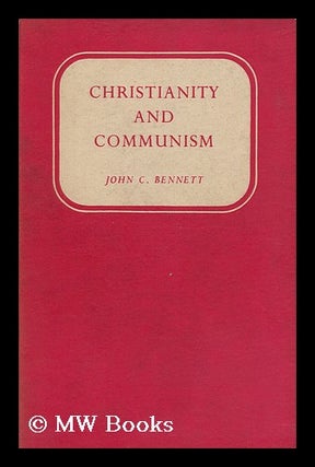 Item #148866 Christianity and Communism. John Coleman Bennett