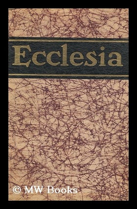 Item #148907 Ecclesia : Encyclopedie Populaire Des Connaissances Religieuses / Publiee Sous La...
