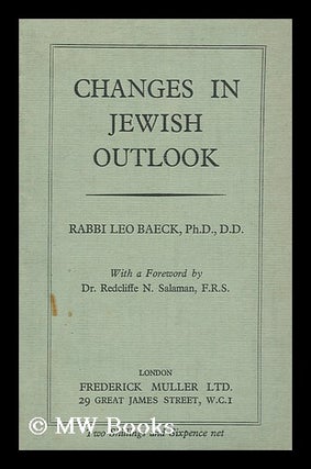 Item #148931 Changes in Jewish Outlook. Leo Baeck