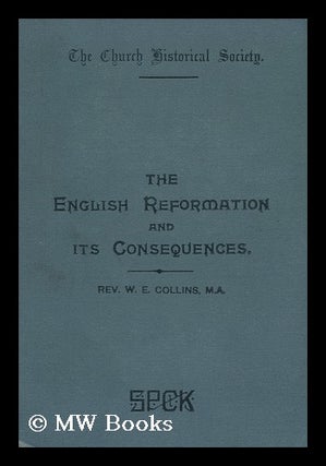 Item #149061 The English Reformation and its Consequences. : Four Lectures, with Notes and an...