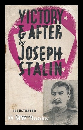 Item #149166 Victory and After. I. Stalin, Iosif