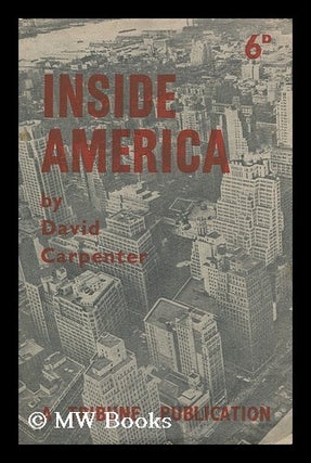 Item #149199 Inside America. David Bailey Carpenter