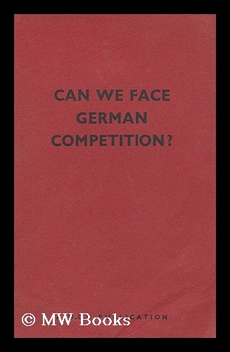 Can We Face German Competition a Warning by Basil Davidson