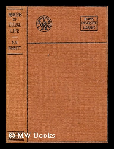 Item #149470 Problems of Village Life / by E. N. Bennett. Ernest Nathaniel Bennett, Sir.