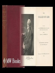 Item #149621 The Called of God / by A. B. Davidson ; Edited by J. A. Paterson ; with Biographical...