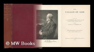 Item #149621 The Called of God / by A. B. Davidson ; Edited by J. A. Paterson ; with Biographical...