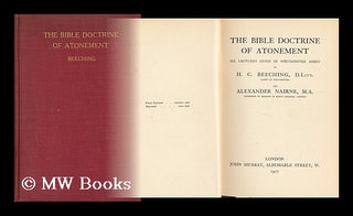 Item #149705 The Bible Doctrine of Atonement; Six Lectures Given in Westminster Abbey / by H. C....