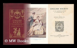 Item #149744 English Society of the Eighteenth Century in Contemporary Art. Randall Davies