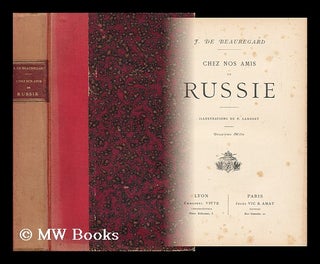 Item #149751 Chez Nos Amis De Russie / F. De Beauregard ; Illustrations De F. Lambert. J. De...
