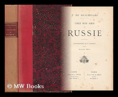 Item #149751 Chez Nos Amis De Russie / F. De Beauregard ; Illustrations De F. Lambert. J. De Beauregard, F. Lambert, Ill.