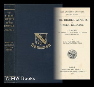 Item #149832 The Higher Aspects of Greek Religion. Lectures Delivered At Oxford and in London in...