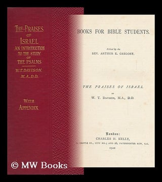 Item #149898 The Praises of Israel : an Introduction to the Study of the Psalms / by W. T....