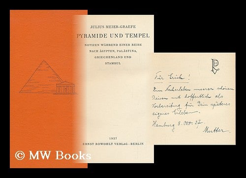 Item #150179 Pyramide Und Tempel; Notizen Wahrend Einer Reise Nach Agypten, Palastina, Griechenland, Und Stambul. Julius Meier-Graefe.