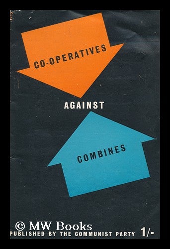 Item #150247 Co-Operatives Against Combines. Communist Party Of Great Britain.