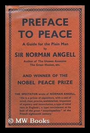Item #150499 Preface to Peace : a Guide for the Plain Man / by Norman Angell. Norman Angell