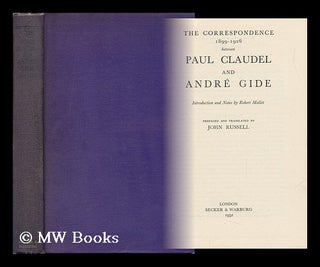 Item #150567 Correspondence, 1899-1926 between Paul Claudel Et Andre Gide / Introduction and...