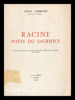 Item #150642 Racine : Poete Du Sacrifice. Anna Ambroze