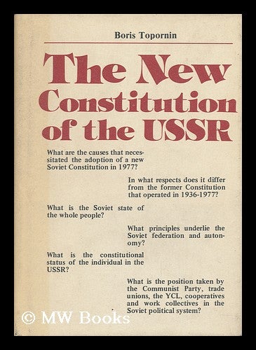 Item #150711 The New Constitution of the USSR / Boris Topornin ; Translated from the Russian by Murad Saifulin. B. N. Topornin.