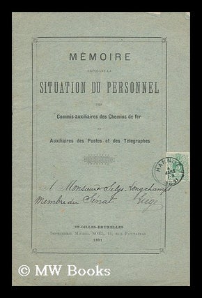 Item #150785 Memoire Exposant La Situation Du Personnel : Des Commis-Auxiliaires Des Chemins De...