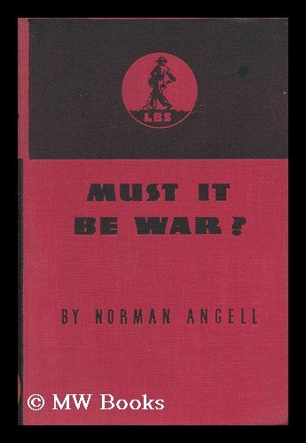 Item #150924 Must it be War? Norman Angell, Sir.