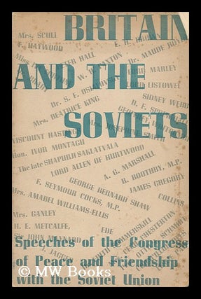 Item #151673 Britain and the Soviets / the Congress of Peace and Friendship with the U. S. S. R....