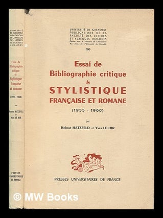 Item #151819 Essai De Bibliographie Critique De Stylistique Francaise Et Romane (1955-1960) / Par...