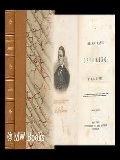 Item #151886 A Blind Man's Offering. Benjamin B. Bowen