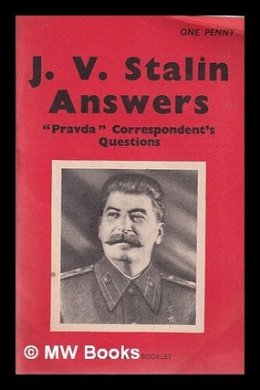 Item #152220 J. V. Stalin Answers "Pravda" Correspondent's Questions. Joseph Stalin