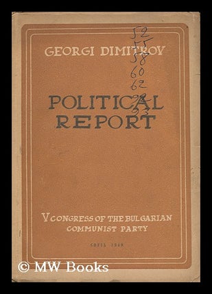 Item #152230 Political Report Deliered [Sic] to the V Congress of the Bulgarian Communist Party....