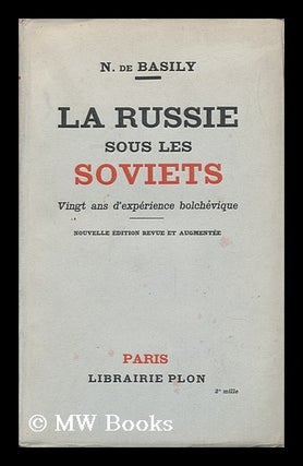 Item #152295 La Russie Sous Les Soviets : Vingt Ans D'Experience Bolchevique / N. De Basily....