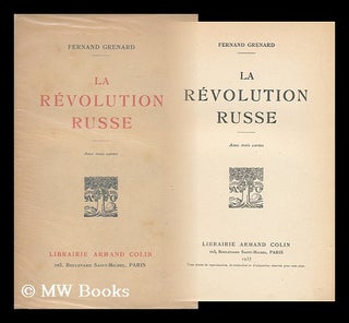 Item #152297 La Revolution Russe / Fernand Grenard. Fernand Grenard, 1866