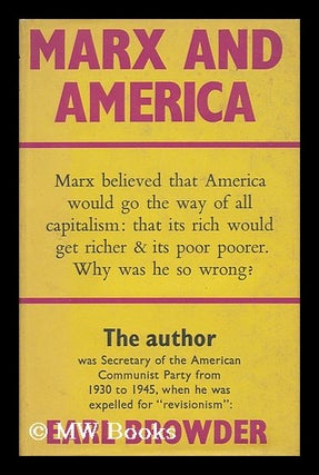 Item #152378 Karl Marx and America. Earl Russell Browder