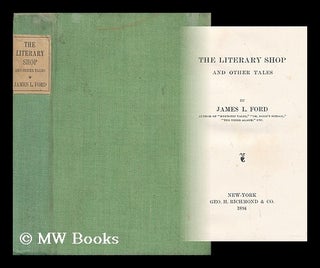 Item #15244 The Literary Shop and Other Tales. James L. Ford