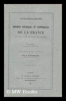 Item #152457 Considerations Sur Les Naturelles Et Artificielles De La France : En Cas D'Une...