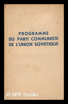 Item #152768 Programme Du Parti Communiste De L' Union Sovietique / Adopte Par Le Xxiie Congres...