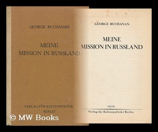 Item #152855 Meine mission in Russland. George Buchanan