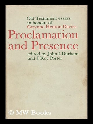 Item #152936 Proclamation and Presence : Old Testament Essays in Honour of Gwynne Henton Davies /...