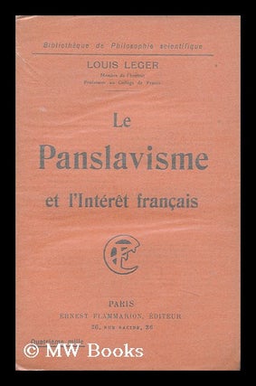 Item #152968 Le Panslavisme Et L'Interet Francais. Louis Leger